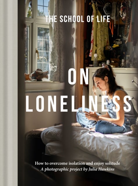 On Loneliness - How to overcome isolation and enjoy solitude