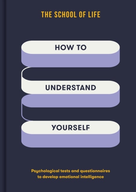 How to Understand Yourself - Psychological tests and questionnaires to develop emotional intelligence