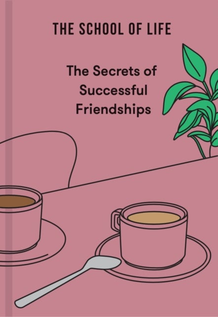 The Secrets of Successful Friendships