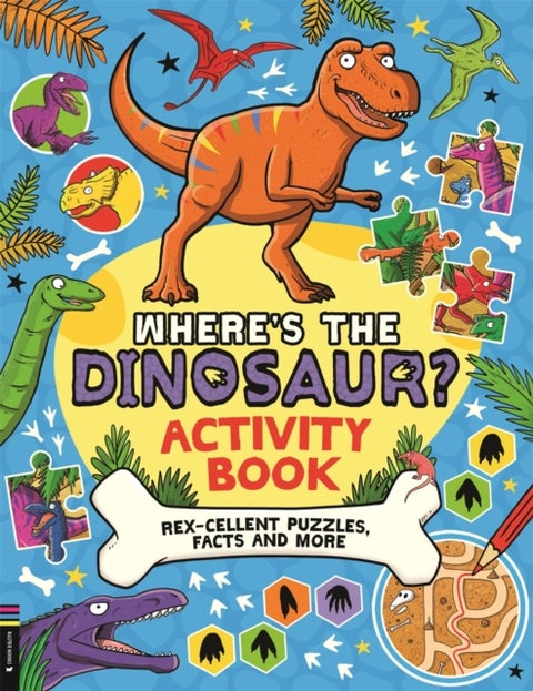 Where¿s the Dinosaur? Activity Book - Rex-cellent Puzzles, Facts and More