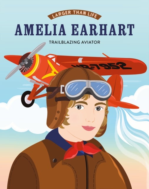 Amelia Earhart - Trailblazing Aviator