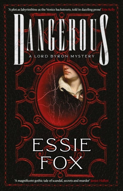 Dangerous - The riveting, dazzling new historical thriller from the SUNDAY TIMES BESTSELLING author of The Fascination