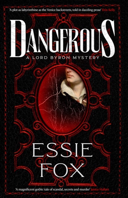 Dangerous - The riveting, dazzling new historical thriller from the SUNDAY TIMES BESTSELLING author of The Fascination