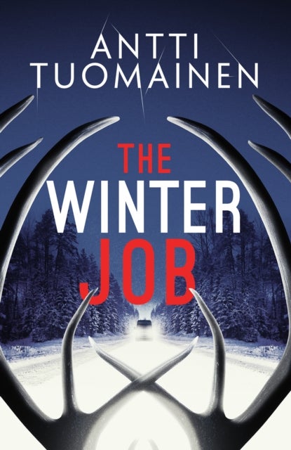 Winter Job - The darkly funny, touching new thriller from the author of the Netflix hit LITTLE SIBERIA