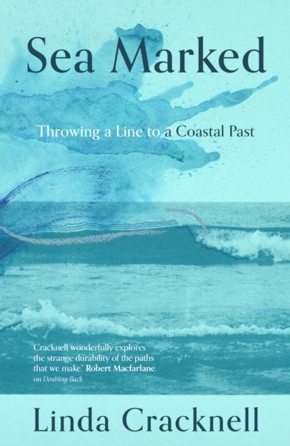 Sea Marked - Throwing a Line to a Coastal Past