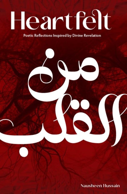 Heartfelt - Poetic Reflections Inspired by Divine Revelations