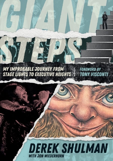 Giant Steps - My Improbable Journey From Stage Lights To Executive Heights