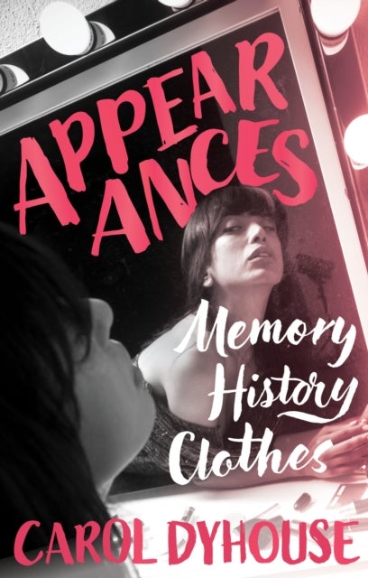 Appearances - Memory, History, Clothes