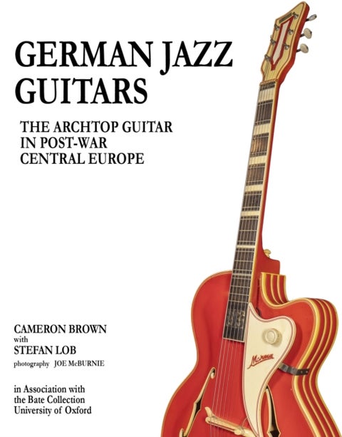 German Jazz Guitars - The Archtop Guitar in Post-War Central Europe