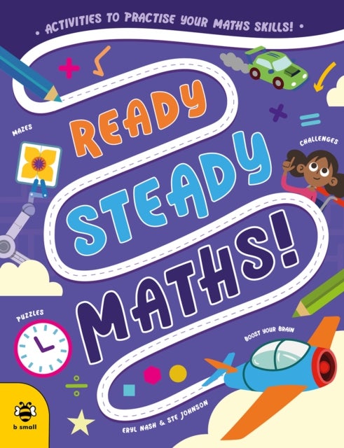 Ready Steady Maths - Activities to Practise Your Maths Skills!