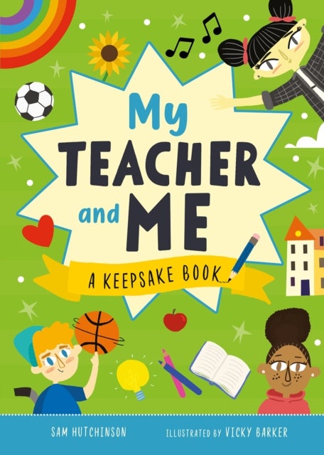 My Teacher and Me - A Keepsake Book