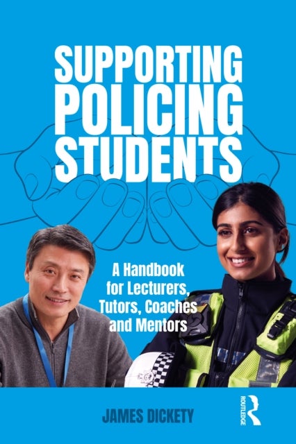 Supporting Policing Students - A Handbook for Lecturers, Tutors, Coaches and Mentors