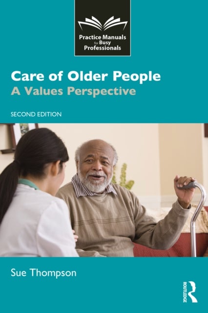 Care of Older People - A Values Perspective