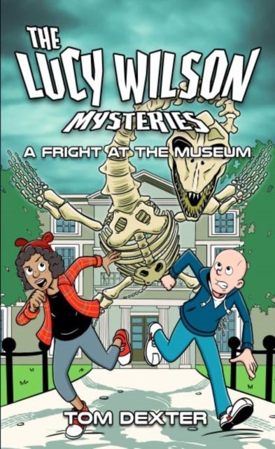 The Lucy Wilson Mysteries: A Fright at the Museum