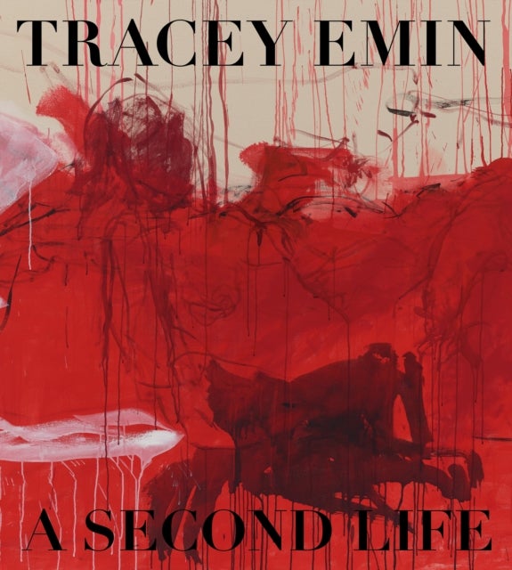 Tracey Emin - A Second Life