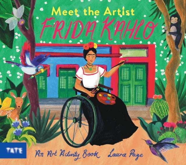Meet the Artist: Frida Kahlo - An Art Activity Book