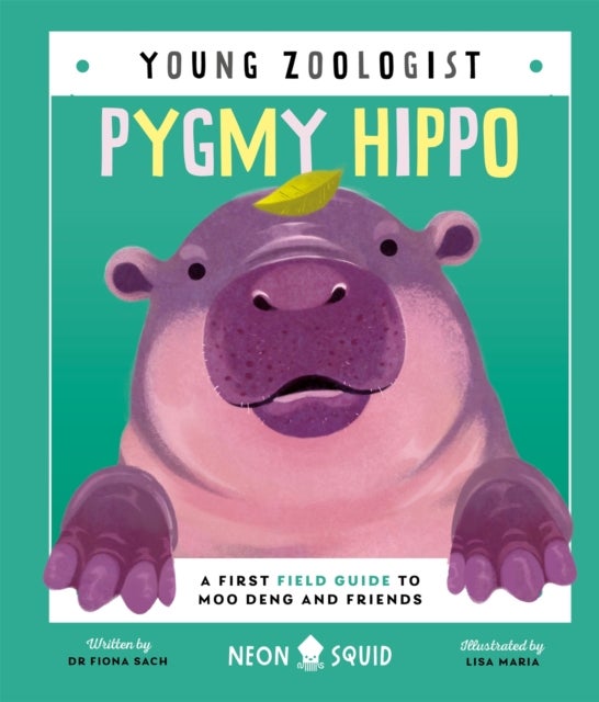 Pygmy Hippo (Young Zoologist) - A First Field Guide to Moo Deng and Friends