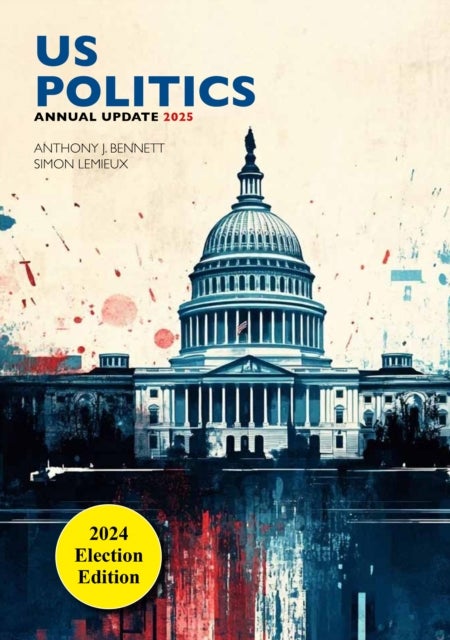 US POLITICS ANNUAL UPDATE 2025 - 2024 Election Edition