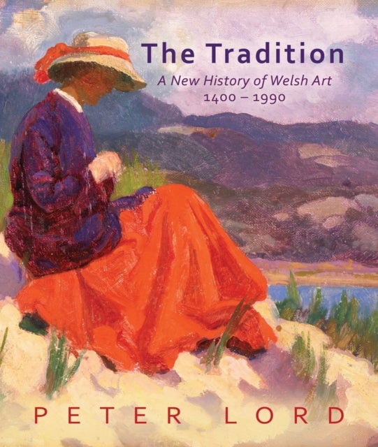 The Tradition - A New History of Welsh Art 1400-1990