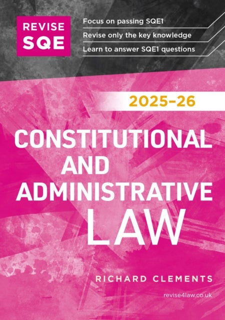 Revise SQE Constitutional and Administrative Law 2025/26 - SQE1 Revision Guide