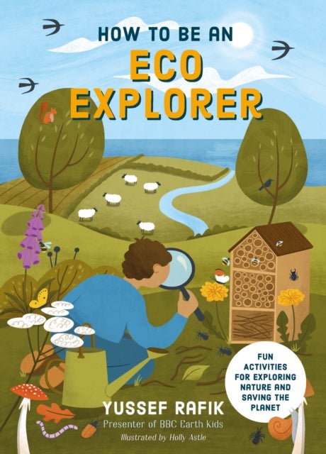 How to be an Eco Explorer - Fun Activities for Exploring Nature and Saving the Planet