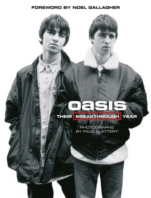 Oasis - Their Breakthrough Year