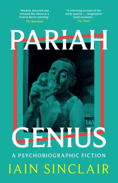 Pariah Genius - A Psychobiographic Fiction