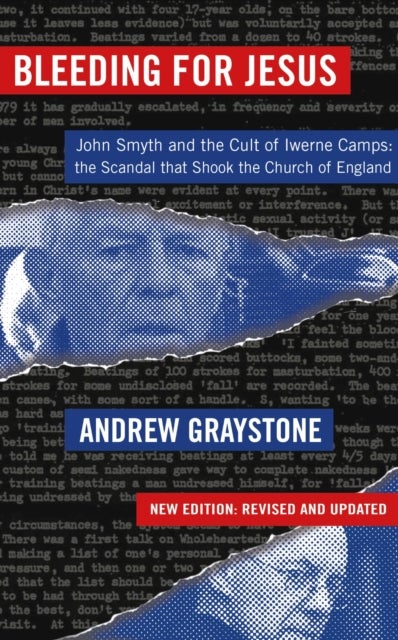 Bleeding for Jesus - John Smyth and the cult of the Iwerne Camps: The Scandal that Shook the Church of England