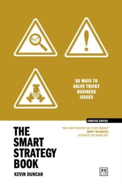 The Smart Strategy Book - 50 ways to solve tricky business issues