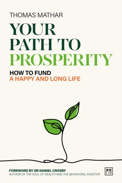 Your Path to Prosperity - How to fund a happy and long life