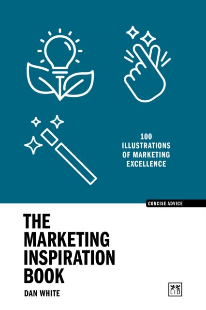 The Marketing Inspiration Book - 100 illustrations of marketing excellence
