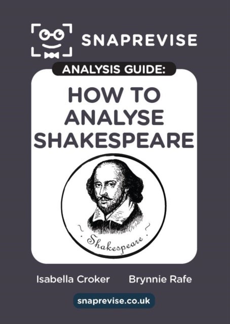 SnapRevise Analysis Guide: How to Analyse Shakespeare