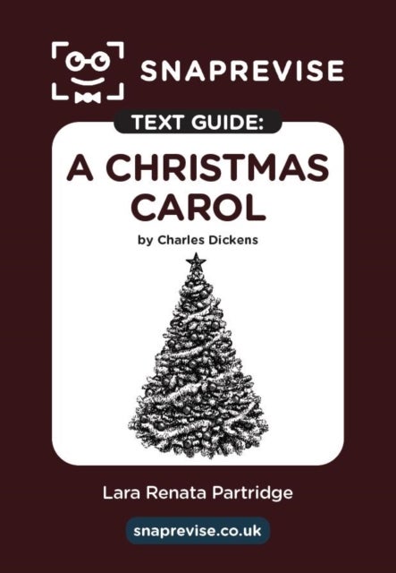 SnapRevise A Christmas Carol Text Guide for English Literature