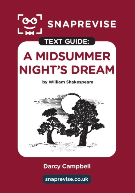 SnapRevise A Midsummer Night's Dream Text Guide for English Literature