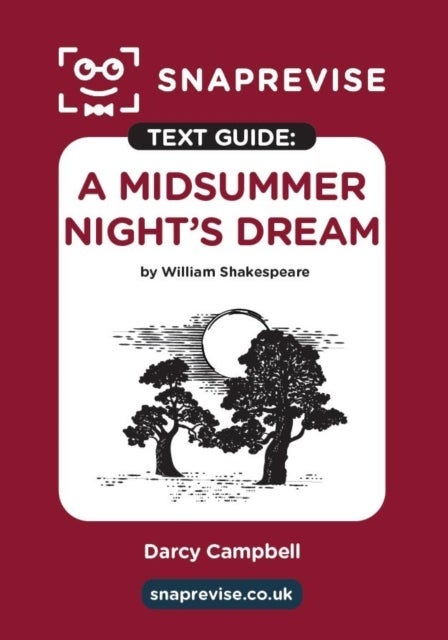 SnapRevise A Midsummer Night's Dream Text Guide for English Literature