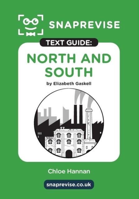 SnapRevise North and South Text Guide for English Literature