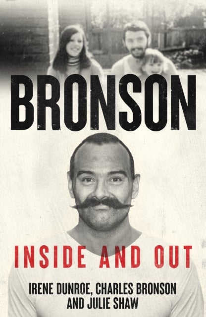 Charles Bronson - Inside And Out - The Charles Salvador And Irene Dunroe Story