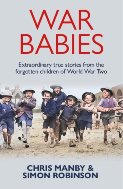 War Babies - The Untold Stories of the Silent Generation