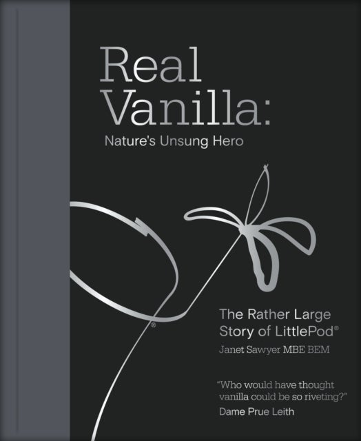 Real Vanilla: Nature's Unsung Hero - The Rather Large Story of LittlePod