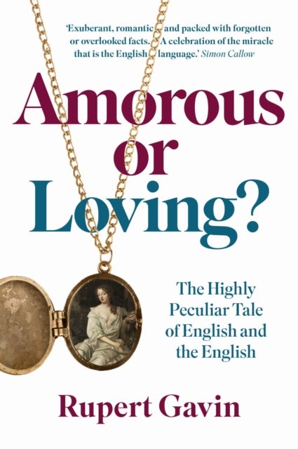 Amorous or Loving? - The Highly Peculiar Tale of English and the English