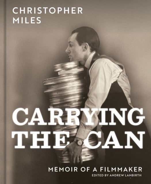 Carrying the Can - Memoir Of A Filmmaker