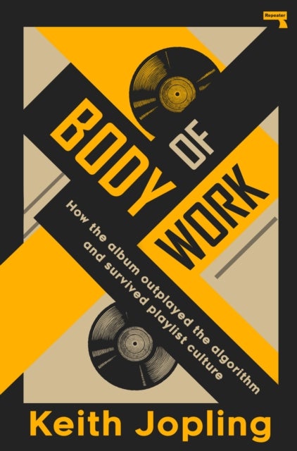 Body of Work - How the album outplayed the algorithm and survived playlist culture