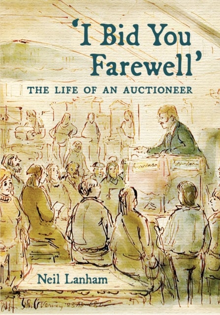 I Bid You Farewell - The Life of an Auctioneer