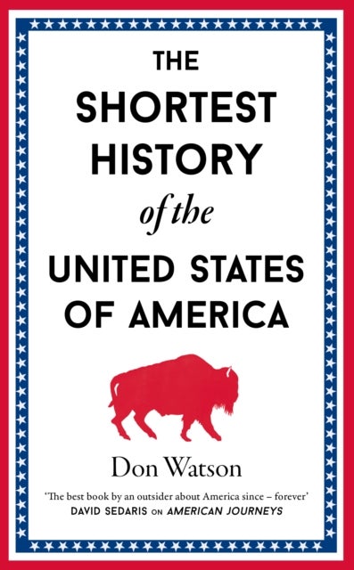 The Shortest History of the United States of America