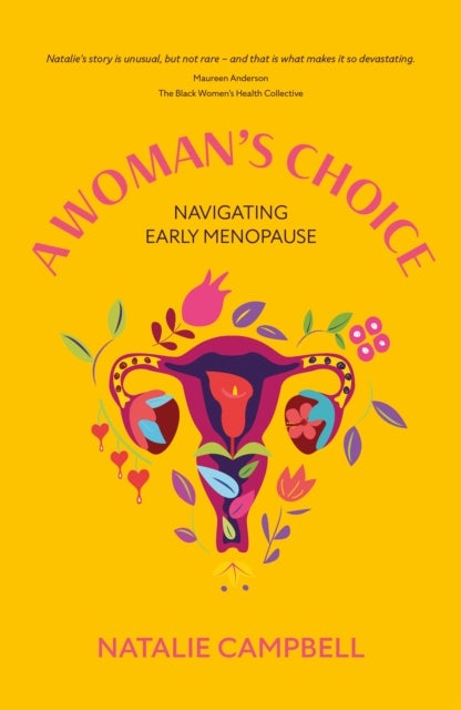 A Woman's Choice - Navigating Early Menopause