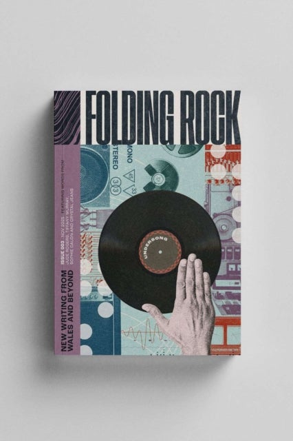 Folding Rock 003: Undersong - New Writing from Wales and Beyond