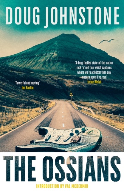The Ossians - The gritty, darkly funny cult novel from one of Scotland's finest authors