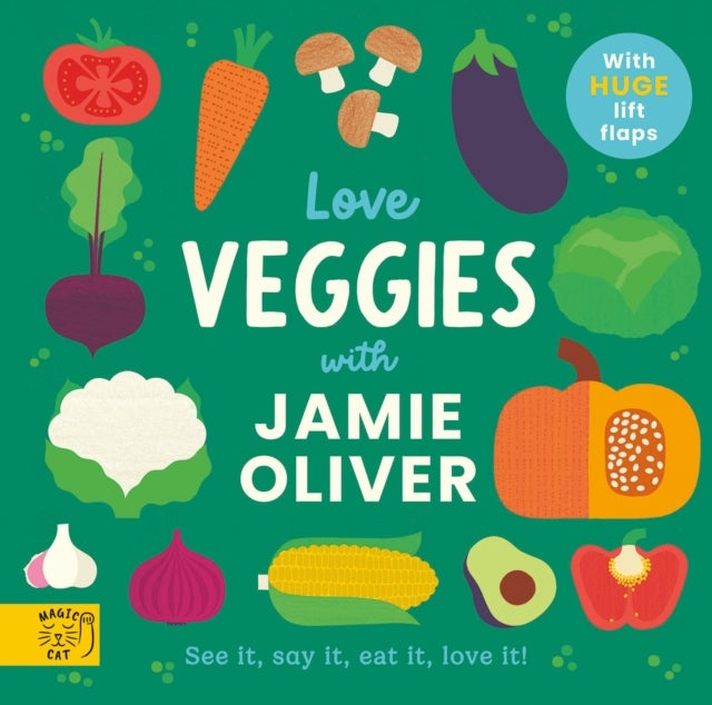 Love Veggies with Jamie Oliver! - See it, say it, eat it, love it!