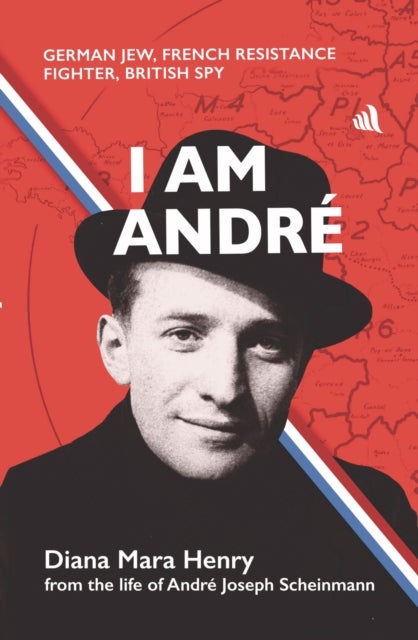 I Am Andre - German Jew, French Resistance Fighter, British Spy