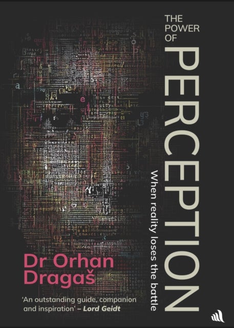 The Power of Perception - When Reality Loses the Battle